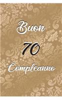 Buon Compleanno: 70. Anni - Libro per gli ospiti -120 Pagine - Regalo per il compleanno