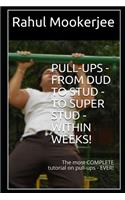 PULL-UPS - from DUD to STUD - to SUPER STUD - WITHIN WEEKS!