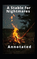 A Stable for Nightmares Annotated