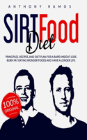 Sirtfood Diet: Principles, Recipes, and Diet Plan for a Rapid Weight Loss. Burn Fat Eating Wonder Foods and have a Longer Life