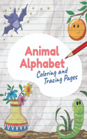 Animal Alphabet Coloring and Tracing: 2020 high-quality black&white Alphabet coloring book for kids ages 2-4. Toddler ABC coloring book