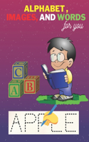 Alphabet, Images, and Word for you
