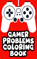 Gamer Problems Coloring Book
