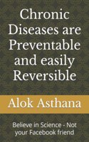 Chronic Diseases are Preventable and Easily Reversible