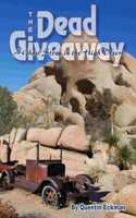 The Dead Giveaway: A Ghost Story in the High Desert