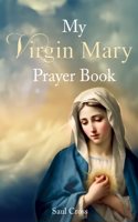 My Virgin Mary Prayer Book