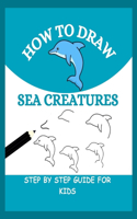 How to Draw Sea Creatures