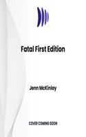 Fatal First Edition