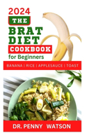 Brat Diet Cookbook for Beginners