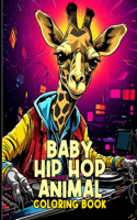 Baby Hip Hop Animal Coloring Book: Cute Baby Hip Hop Animal Coloring Pages For Color & Relaxation