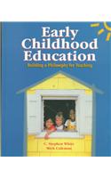 Early Childhood Education: Building a Philosophy for Teaching