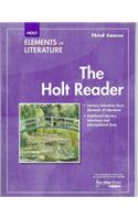 Elements of Literature: Holt Rdr Se Eolit 2007 G 9 Third Course