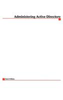 Administering Active Directory