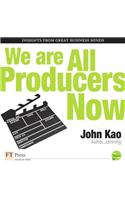 We Are All Producers Now