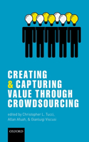 Creating and Capturing Value Through Crowdsourcing