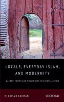 Locale, Everyday Islam, and Modernity