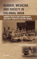 Gender, Medicine, and Society in Colonial India