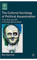 Cultural Sociology of Political Assassination