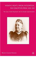 Women's Rights, Racial Integration, and Education from 1850-1920