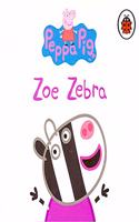 Peppa Pig: Zoe Zebra (BOARDBOOK) GOOD