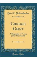 Chicago Giant: A Biography of 