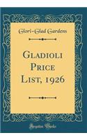 Gladioli Price List, 1926 (Classic Reprint)