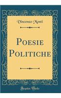 Poesie Politiche (Classic Reprint)