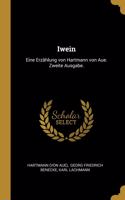 Iwein: Eine Erzählung von Hartmann von Aue. Zweite Ausgabe.