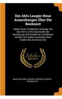 Des Abts Laugier Neue Anmerkungen Über Die Baukunst
