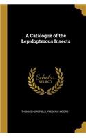 Catalogue of the Lepidopterous Insects