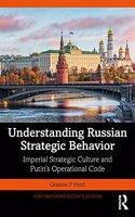 Understanding Russian Strategic Behavior