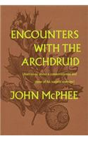 Encounters with the Archdruid