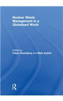 Nuclear Waste Management in a Globalised World