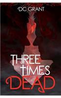 Three Times Dead