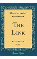 The Link, Vol. 9 (Classic Reprint)