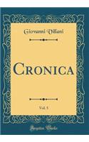 Cronica, Vol. 5 (Classic Reprint)