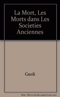 La Mort, Les Morts Dans Les Societies Anciennes