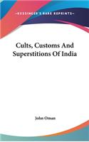Cults, Customs And Superstitions Of India
