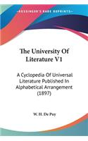 University Of Literature V1: A Cyclopedia Of Universal Literature Published In Alphabetical Arrangement (1897)