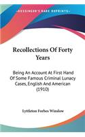 Recollections Of Forty Years