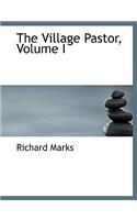 The Village Pastor, Volume I