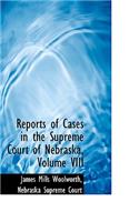 Reports of Cases in the Supreme Court of Nebraska, Volume VIII