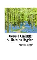 Oeuvres Completes de Mathurin Regnier