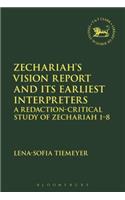 Zechariah’s Vision Report and Its Earliest Interpreters