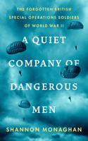 Quiet Company of Dangerous Men