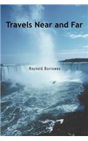 Travels Near and Far