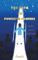 Path to Powerful Prayers