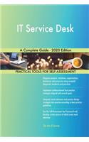 IT Service Desk A Complete Guide - 2020 Edition