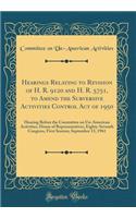 Hearings Relating to Revision of H. R. 9120 and H. R. 5751, to Amend the Subversive Activities Control Act of 1950: Hearing Before the Committee on Un-American Activities, House of Representatives, Eighty-Seventh Congress, First Session, September