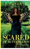 Scared of Butterflies
